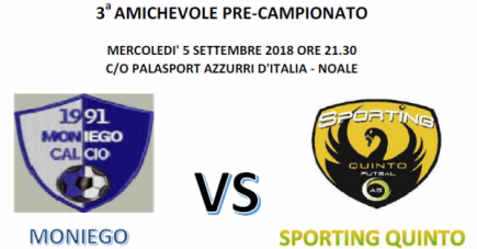 3° AMICHEVOLE PRE-CAMPIONATO: MONIEGO 4 - SPORTING QUINTO 4