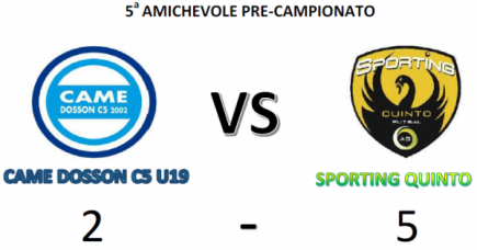 5a AMICHEVOLE - U19 CAME DOSSON 2 - SPORTING QUINTO 5